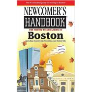 Newcomer's Handbook for Moving to and Living in Boston,9780912301853