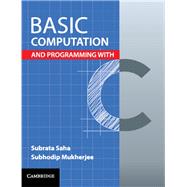 Basic Computation and Programming With C