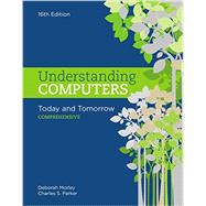Understanding Computers Today and Tomorrow: Comprehensive, Loose-Leaf Version