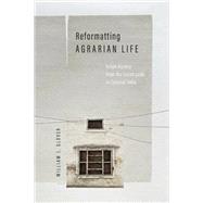 Reformatting Agrarian Life