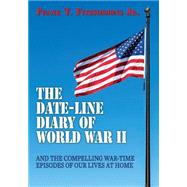 The Date-line Diary of World War II