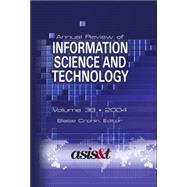 Annual Review of Information Science and Technology 2004