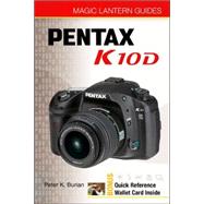 Magic Lantern Guides®: Pentax K10D