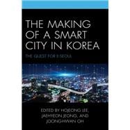 The Making of a Smart City in Korea The Quest for E-Seoul
