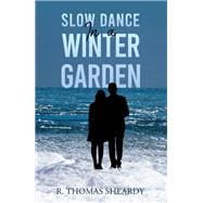 Slow Dance in a Winter Garden