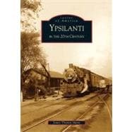 Ypsilanti in the 20th Century