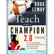 Teach Like a Champion 2.0: 62 Techniques that PutStudents on the Path to College