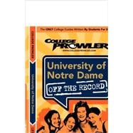 College Prowler University of Notre Dame Off The Record: Notre Dame, Indiana