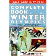 The Complete Book of the Winter Olympics 2002