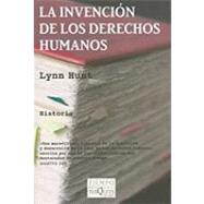La Invencion de los derechos humanos/ Inventing human rights