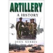 Artillery : An Illustrated History