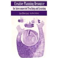 Creative Planning Resource for Interconnected Teaching and Learning