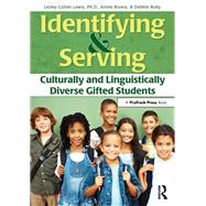 Identifying and Serving Culturally and Linguistically Diverse Gifted Students