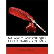 Mlanges Scientifiques Et Littraires, Volume 2