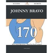 Johnny Bravo: 170 Most Asked Questions on Johnny Bravo - What You Need to Know