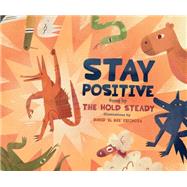 Stay Positive A  Children's Picture Book