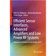 Efficient Sensor Interfaces, Advanced Amplifiers and Low Power RF Systems