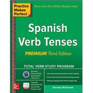 Practice Makes Perfect Spanish Verb Tenses, Premium 3rd Edition