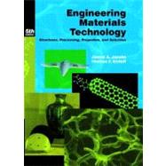 Engineering Materials Technology Structures, Processing, Properties, and Selection