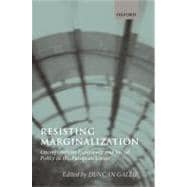 Resisting Marginalization Unemployment Experience and Social Policy in the European Union