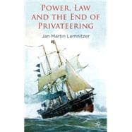 Power, Law and the End of Privateering