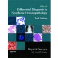 Atlas of Differential Diagnosis in Neoplastic Hematopathology, Second Edition