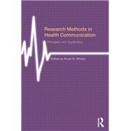 Research Methods in Health Communication: Principles and Application