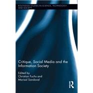 Critique, Social Media and the Information Society