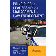 Principles of Leadership and Management in Law Enforcement