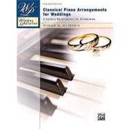 Wedding Performer -- Classical Piano Arrangements for Weddings