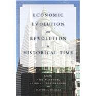 Economic Evolution and Revolution in Historical Time