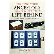 Tracing Your Ancestors Using What They Left Behind