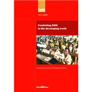 UN Millennium Development Library: Combating AIDS in the Developing World