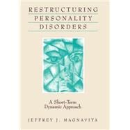 Restructuring Personality Disorders A Short-Term Dynamic Approach