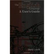 The English Language A User's Guide