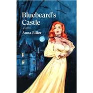 Bluebeard's Castle A Novel