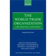 The World Trade Organization Law, Practice, and Policy