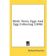 Birds' Nests, Eggs and Egg-collecting