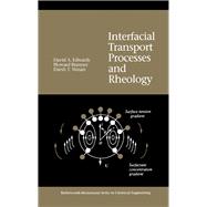 Interfacial Transport Processes and Rheology