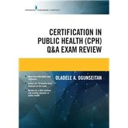 Certification in Public Health Q&a Exam Review