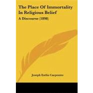 Place of Immortality in Religious Belief : A Discourse (1898)