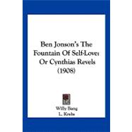 Ben Jonson's the Fountain of Self-Love : Or Cynthias Revels (1908)