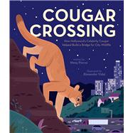 Cougar Crossing How Hollywood's Celebrity Cougar Helped Build a Bridge for City Wildlife