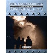 Fire Engineering's Study Guide for Firefighter I & II