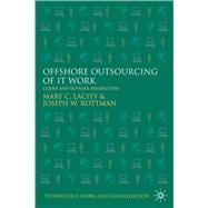Offshore Outsourcing of IT Work Client and Supplier Perspectives