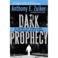 Dark Prophecy A Level 26 Thriller Featuring Steve Dark