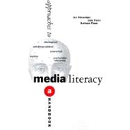Critical Approaches to Media Literacy: A Handbook for Students and Teachers: A Handbook for Students and Teachers