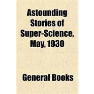 Astounding Stories of Super-science, May, 1930