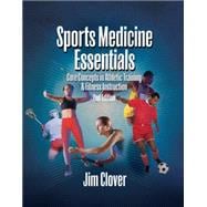 Sports Medicine Essentials Core Concepts in Athletic Training & Fitness Instruction