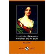 Love-letters Between a Nobleman And His Sister
